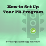 PR Starter Kit: How to set up your PR program for emerging technologies