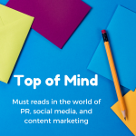 Top of Mind: Hone in on Storytelling, Video Content, and Communications Plans
