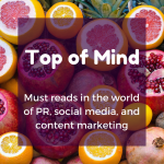 Top of Mind: Graphics on the Go, Microinfluencers, and Your Best Work